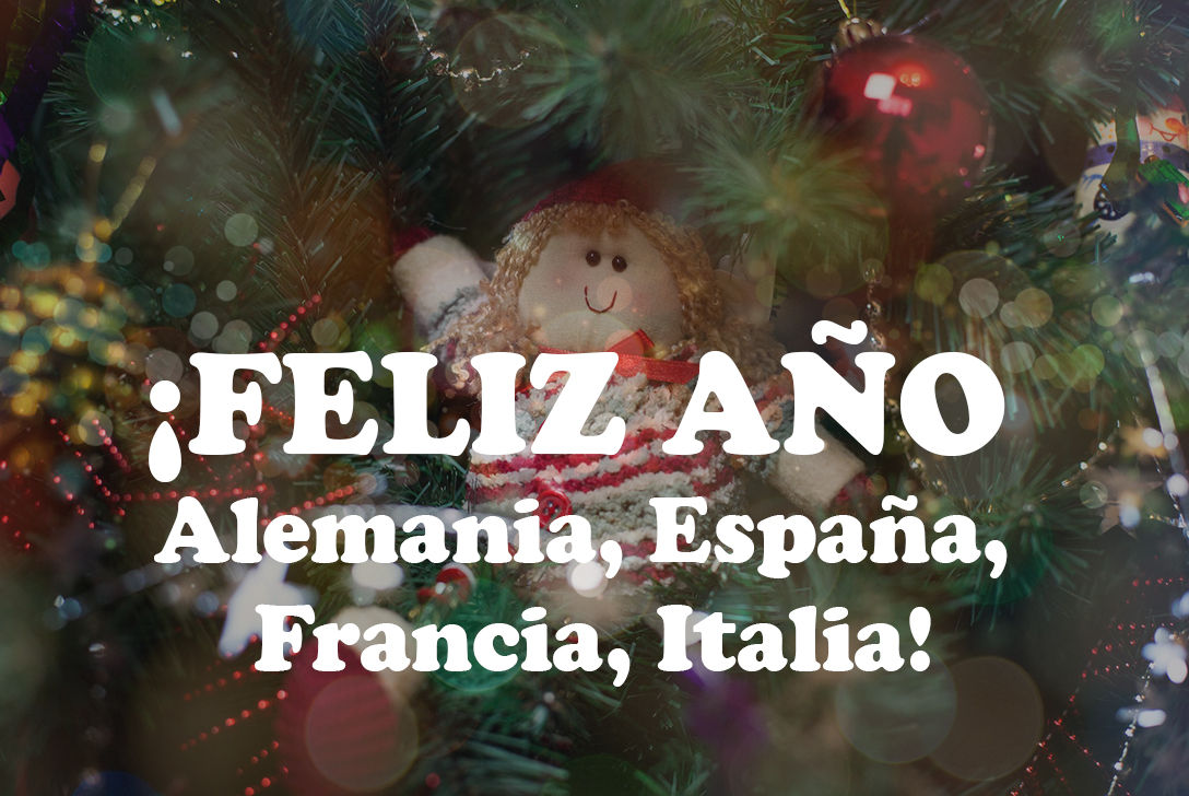 FELIZ A&Ntilde;O ALEMANIA, ESPA&Ntilde;A, FRANCIA ITALIA. 