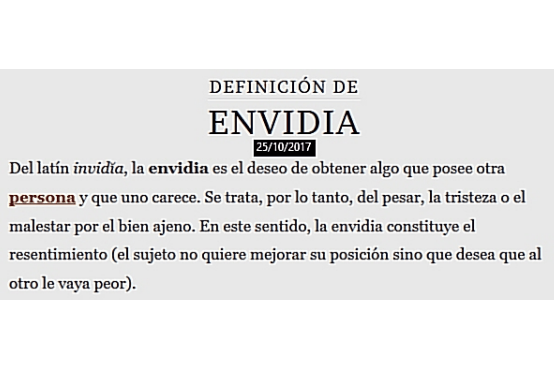 Envidia: resentimiento personal.