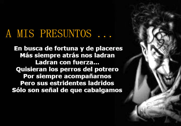 " DEDICADO A MIS PRESUNTOS ... "