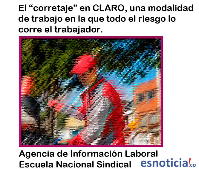  El corretaje en CLARO, una modalidad de trabajo en la que todo el riesgo lo corre el trabajador