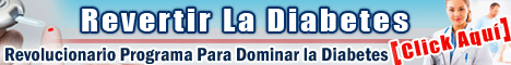 REVERTIR LA DIABETES: Revolucionario Sistema Para Revertir La Diabetes Tipo 2 y Pre Diabetes