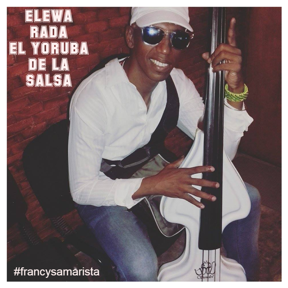       .LLEGO ELEWA RADA EL YORUBA DE LA SALSA       .