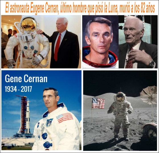  Muri&oacute; el astronauta Gene Cernan, el &uacute;ltimo hombre que pis&oacute; la Luna