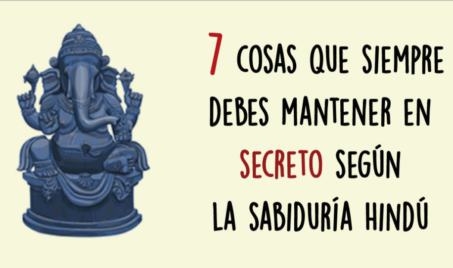 Sabidur&iacute;a Hind&uacute;: aspectos a siempre mantener en secreto