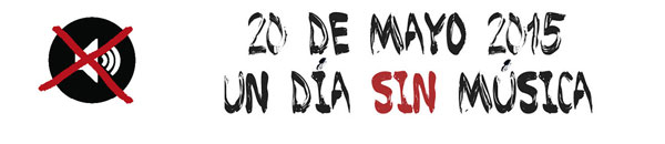 20 de Mayo - D&iacute;a sin M&uacute;sica