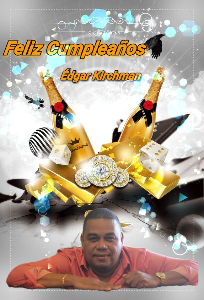 Feliz Cumplea&ntilde;os Edgar Kirchman  Oficialllllll