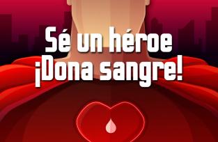 S&eacute; un h&eacute;roe &iexcl;Dona Sangre!
