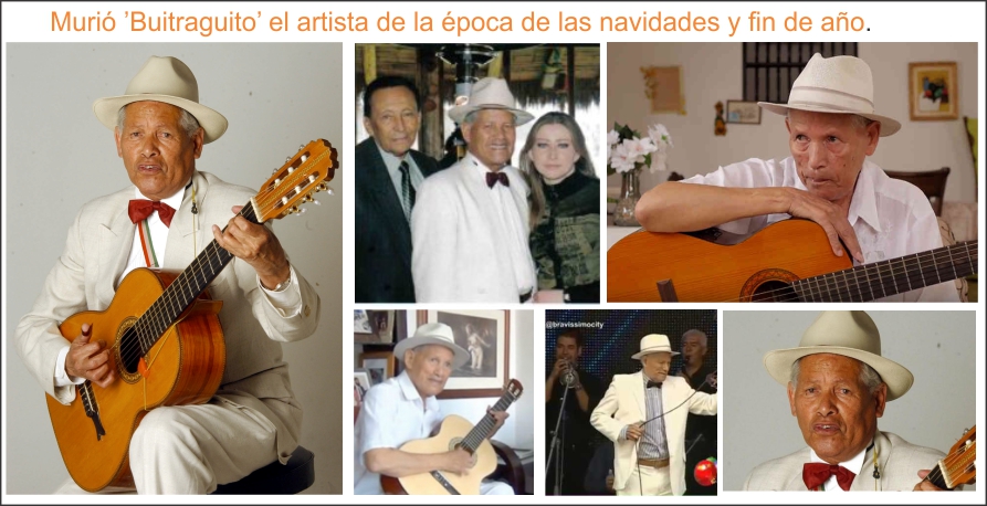  Falleci&oacute;    Buitraguito    el artista de las canciones de las navidades y fin de a&ntilde;o