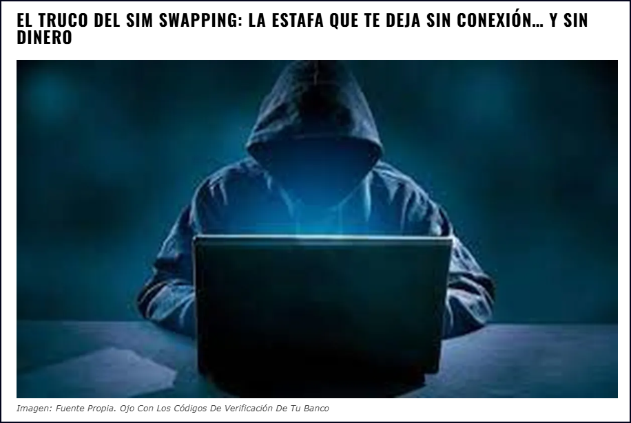  SIM Swapping, el truco que te deja fuera de la conexi&oacute;n y sin dinero