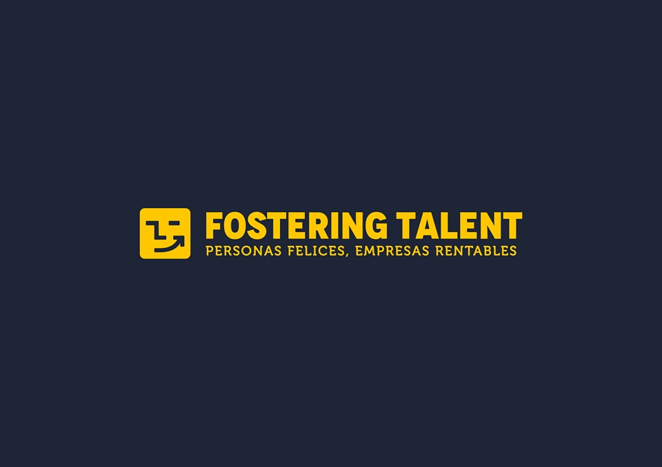 FOSTERING TALENT: Personas felices, empresas rentables.
