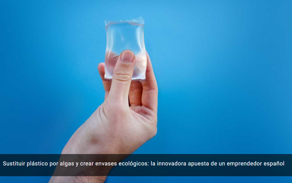  Sustituir pl&aacute;sticos por algas (Una nueva gran apuesta de los creativos cient&iacute;ficos)