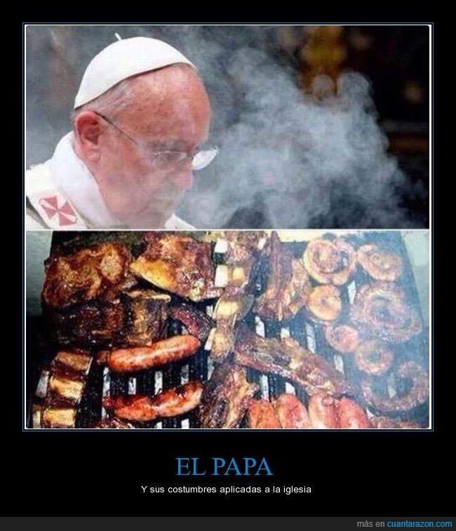 Buenas Noticias desde el Vaticano para los amantes de la carne