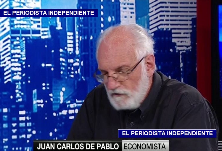  EL ECONOMISTA JUAN CARLOS DE PABLO LE PEG&Oacute; DURO AL GOBIERNO POR LA DEUDA QUE EST&Aacute; TOMANDO