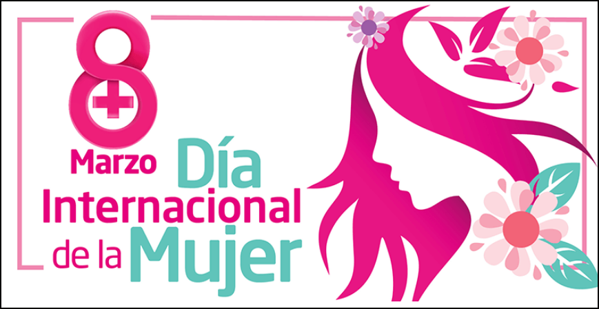 8 de marzo, d&iacute;a de la mujer