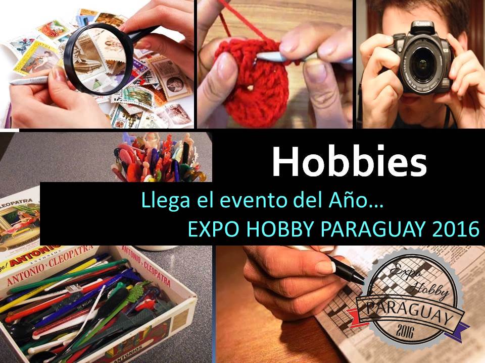 Expo Hobby Paraguay 2016 & Mega Feria 7ma edici&oacute;n