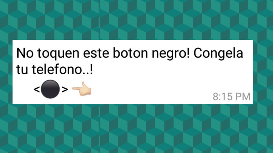 "No toquen este bot&oacute;n negro" &iquest;El virus de WhatsApp?