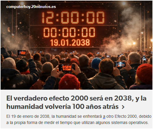 El verdadero efecto 2000 ser&aacute; en 2038