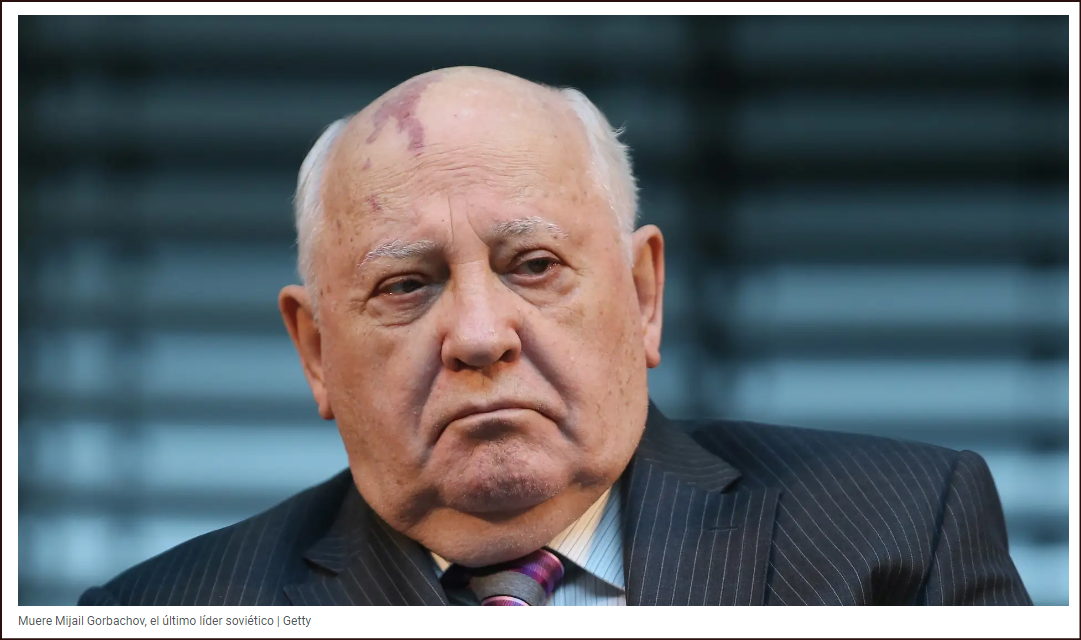 Muri&oacute; Gorbachov, ese gran hombre que evit&oacute; una posible guerra final en el mundo