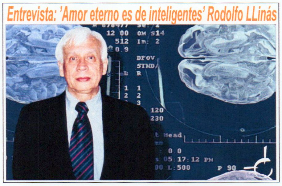 Entrevista: El amor eterno es de inteligentes, neurocient&iacute;fico Dr. Rodolfo Llin&aacute;s
