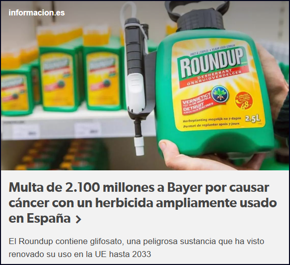  Multa de 2.100 millones a Bayer por causar c&aacute;ncer con un herbicida ampliamente usado en Espa&ntilde;a 