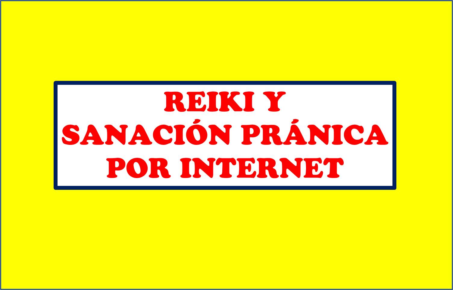 REIKI Y SANACI&Oacute;N PR&Aacute;NICA POR INTERNET
