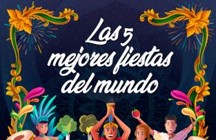 Conoce las 5 mejores fiestas del mundo