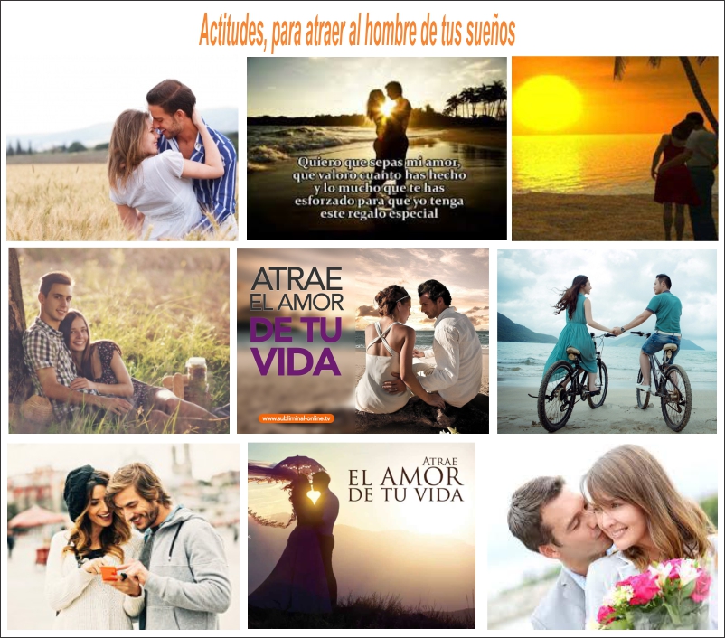 Aprende a atraer el hombre que quieres para tu vida