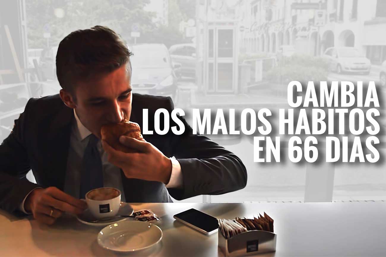 Aqu&iacute; te decimos c&oacute;mo cambiar tus malos h&aacute;bitos en 66 d&iacute;as