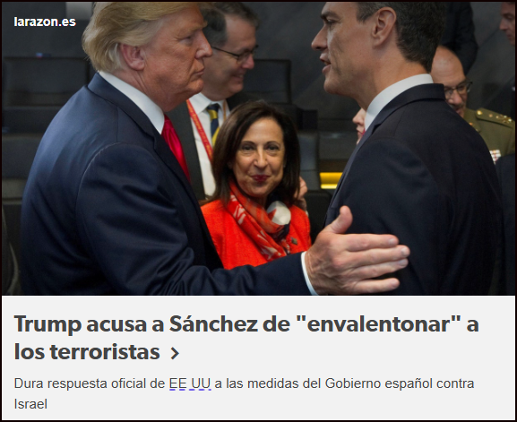 Trump no se muestra muy amigo del presidente S&aacute;nchez: Envalentona a los terroristas
