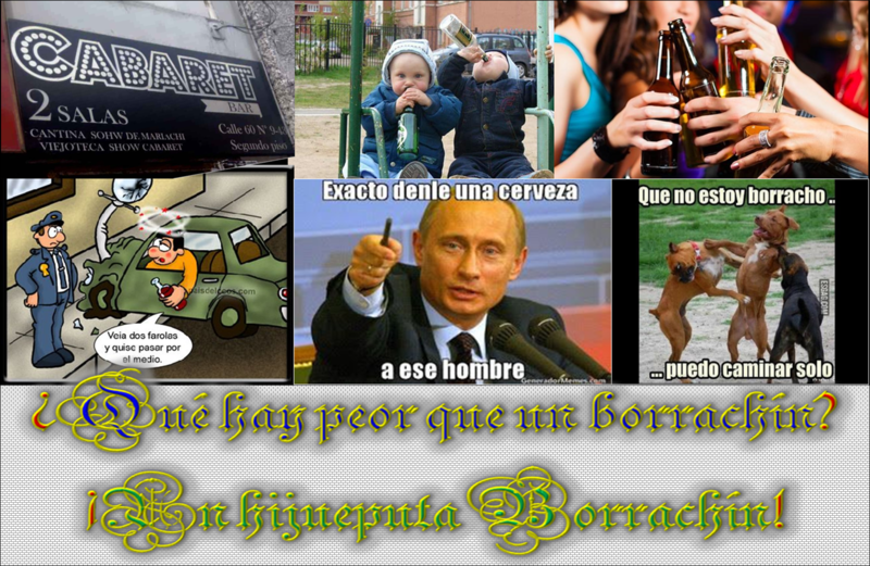 &iexcl;De borrachines   